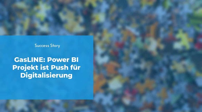 GasLINE: Power BI Projekt mit applied technologies ist Push für Digitalisierung