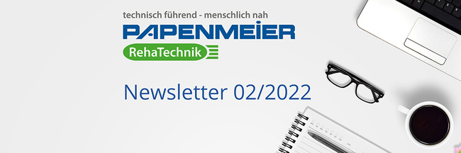 Papenmeier RehaTechnik News - 02/2022 - Papenmeier Rehatechnik