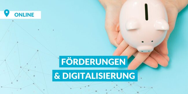 Förderungen für die Digitalisierung Ihres Unternehmens - Mittelstand-Digital Zentrum Berlin