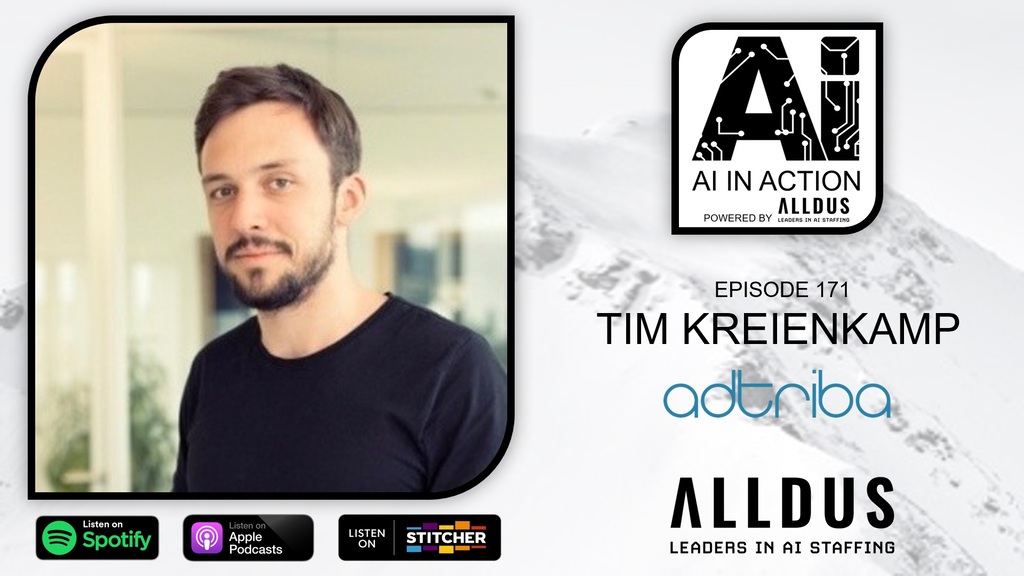 Alldus on LinkedIn: AI in Action E171: Tim Kreienkamp, Chief Data Scientist at Adtriba