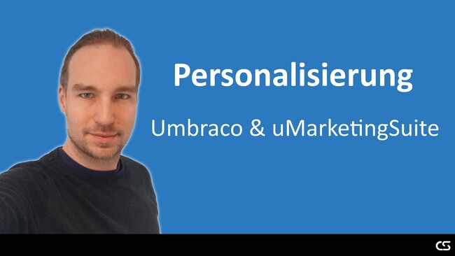 Website-Personalisierung: Grundlagen in Umbraco und uMarketingSuite