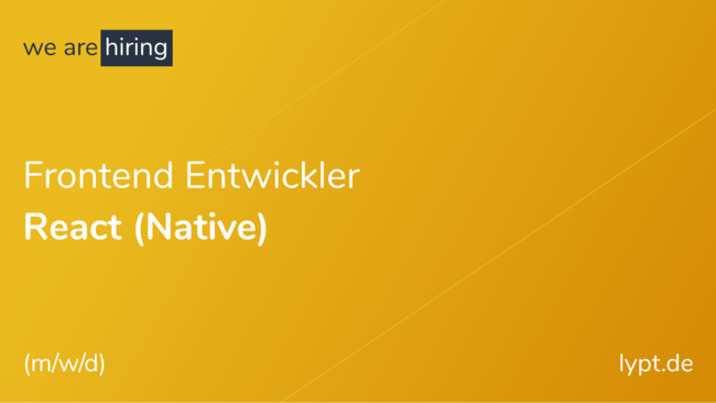 Frontend-Entwickler - React (Native) (m/w/d)