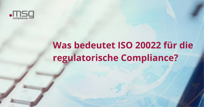 #rethinkcompliance Blog Article: ISO 20022 & Regulatorische Compliance