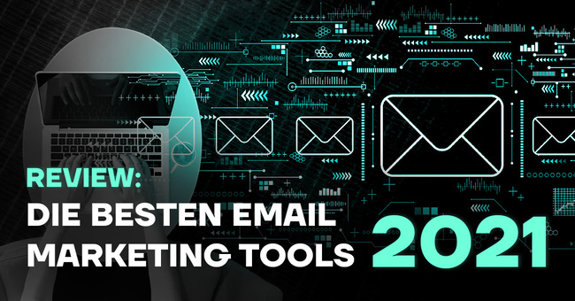 Die besten E-Mail-Marketing Tools 2021