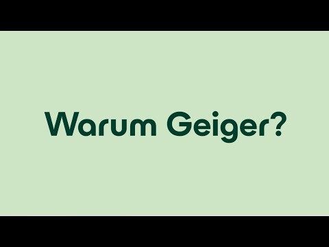 Warum Geiger?