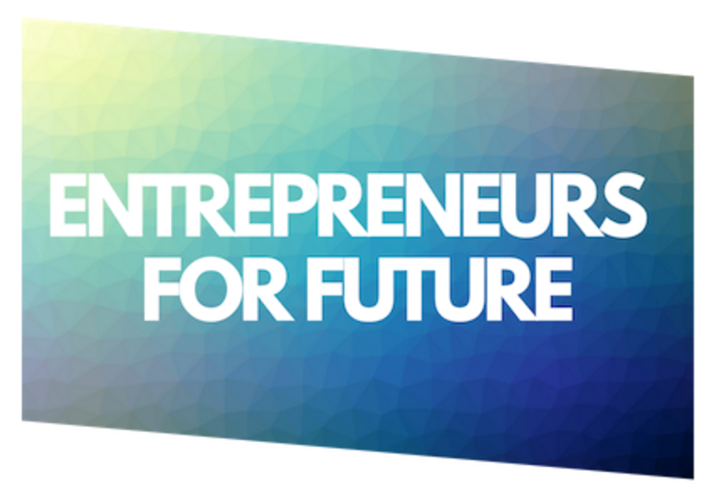 Entrepreneurs For Future | #EntrepreneursForFuture
