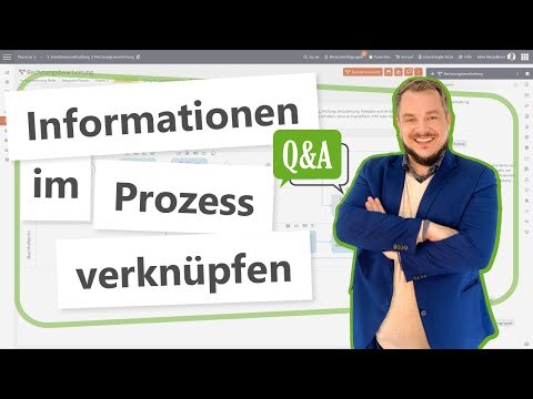 Können im Prozess weitere Informationen verknüpft werden? | Q&A mit Steffen