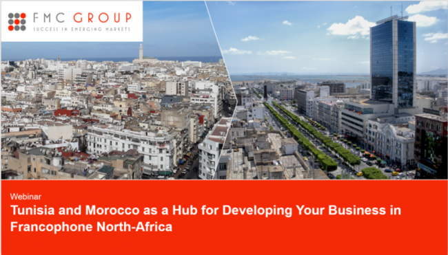 Webinar Tunisia & Morocco as Hub for North-Africa - FMC Group