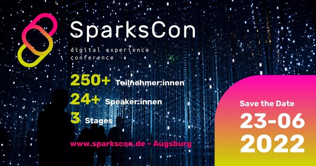 SparksCon 2022: Bei den Ersten dabei sein und digitale Zukunft gestalten.