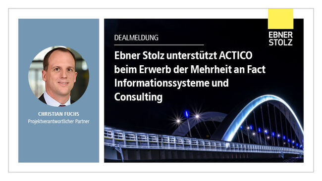 Ebner Stolz unterstützt ACTICO beim Erwerb der Mehrheit an Fact Informationssysteme und Consulting  - Ebner Stolz