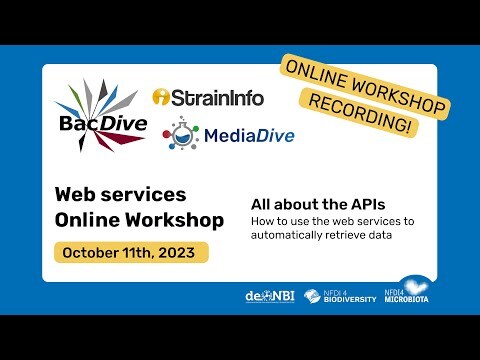 StrainInfo, MediaDive and BacDive - Web services online workshop