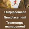 Outplacement, Newplacement und Trennungsmanagement