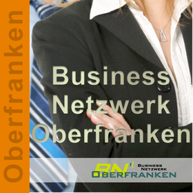 "Das Business-Netzwerk" Oberfranken