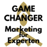 GAME CHANGER Marketing für Experten