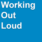 Working Out Loud