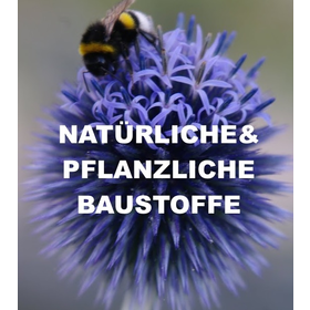 Natürliche und pflanzliche Baustoffe
