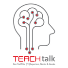 TEACHtalk - der Treff für (IT-)Experten, Nerds & Geeks