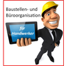 Baustellen- und Büroorganisation für Handwerker
