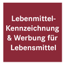 Lebensmittelkennzeichnung + Werbung für Lebensmittel