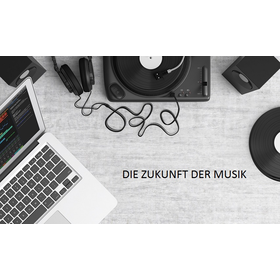 Die Zukunft der Musik